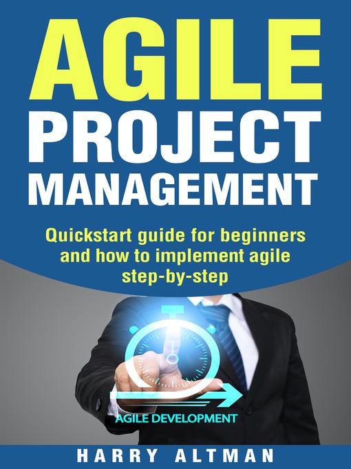 Title details for Agile Project Management by Harry Altman - Wait list
